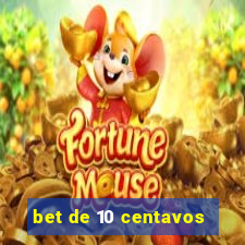 bet de 10 centavos